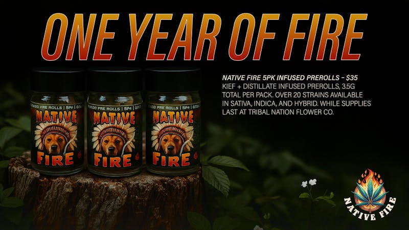 Tribal Nation Flower Co Native Fire Infused 5pk – $35