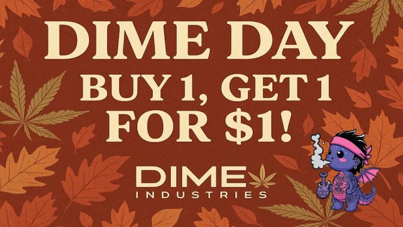The Purple Dragon DIME DAY and 15% OFF EDIBLES!