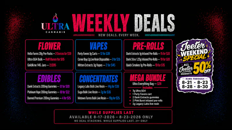 Ultra Cannabis - Recreational ULTRA AUGUST WEEK 3 BLOWOUT!