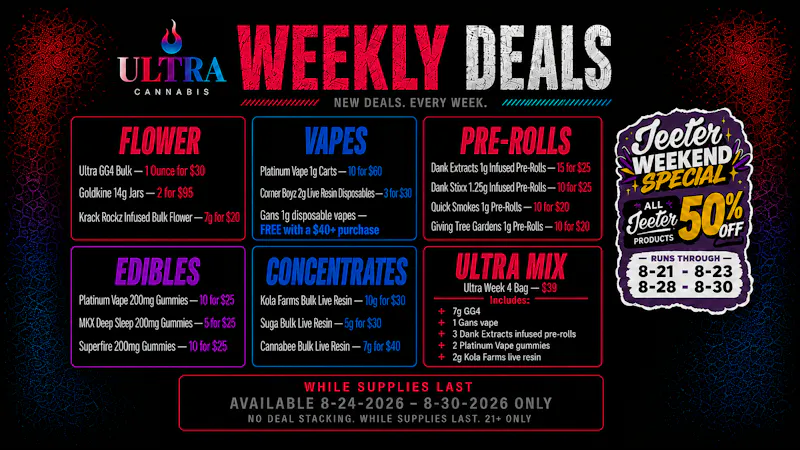 Ultra Cannabis - Recreational AUGUST WEEK 4 BLOWOUT!!!!!