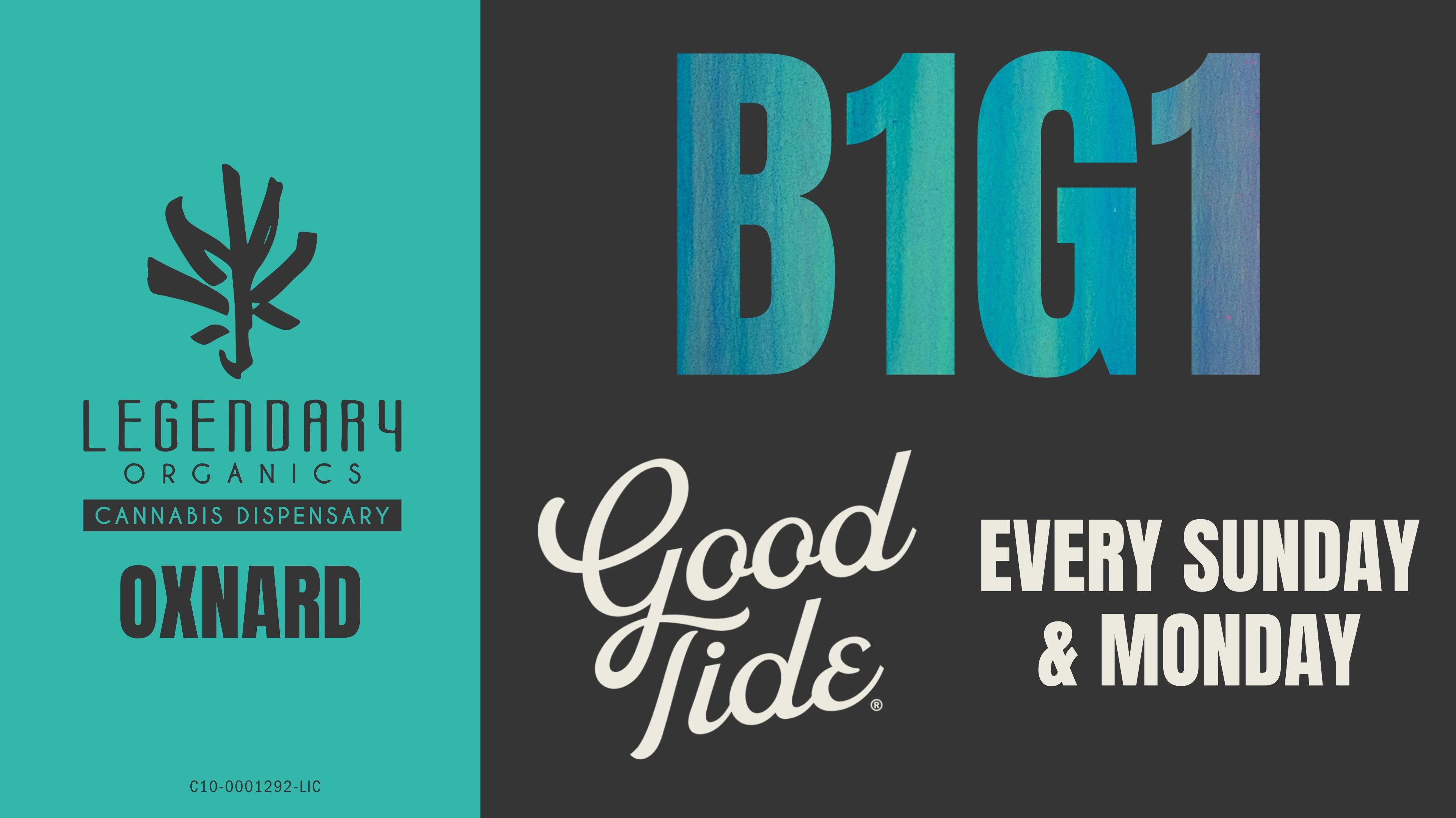 Legendary Organics Oxnard BUY 1 GET 1 ON GOOD TIDE