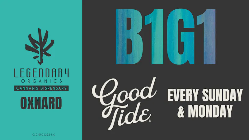 Legendary Organics Oxnard BUY 1 GET 1 ON GOOD TIDE