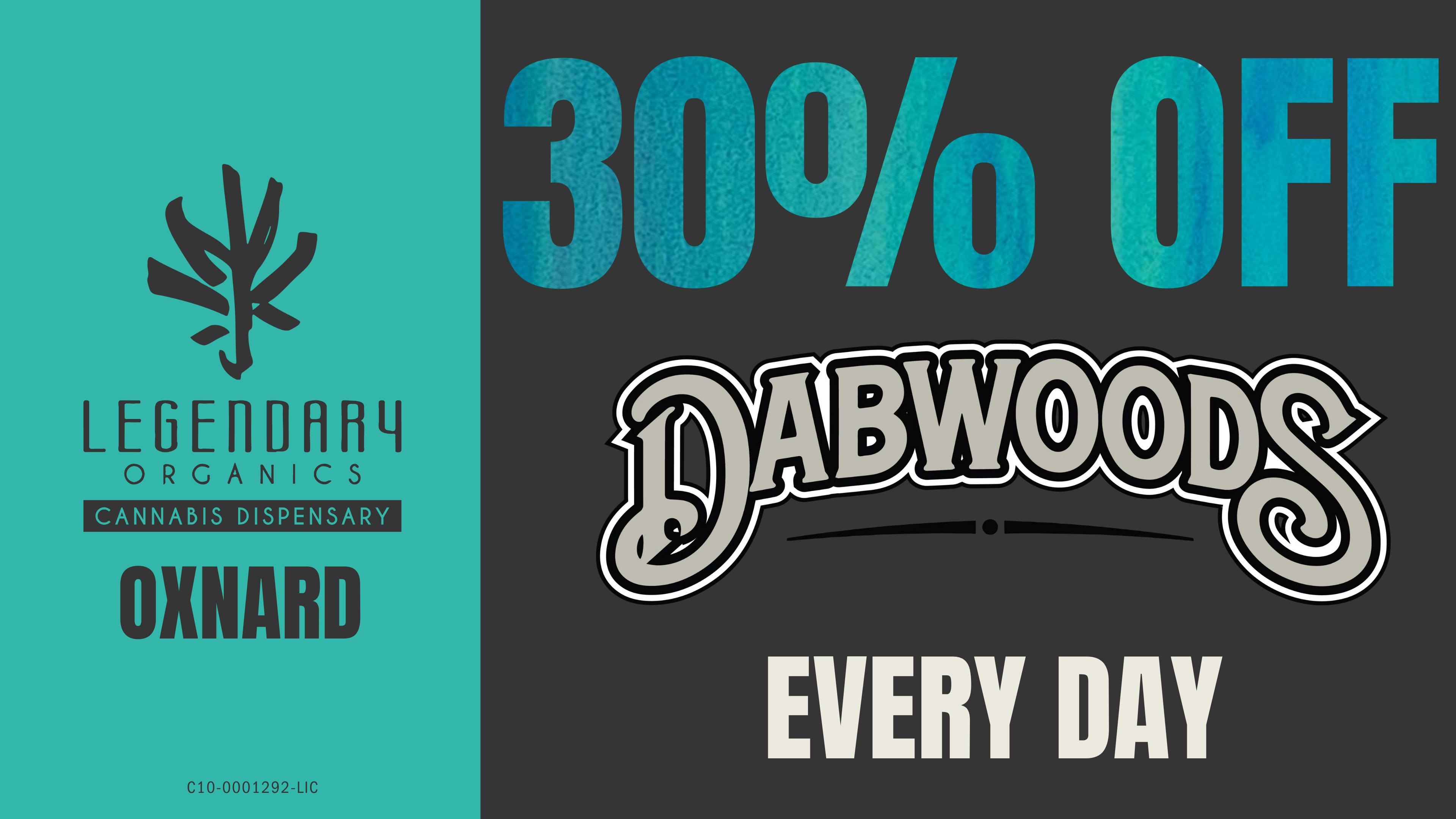 Legendary Organics Oxnard 30% OFF DABWOODS EVERY DAY!!!