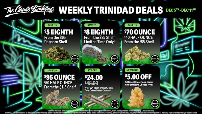 The Chronic Boutique - Trinidad 💥New Location💥 $5 Eighth, 4/$24 Infused Joints +