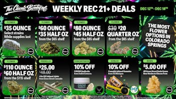 The Chronic Boutique - Pikes Peak 🎁🌱 Weekly Rec Deals: $35 OZ, $20 Quarter, + MORE