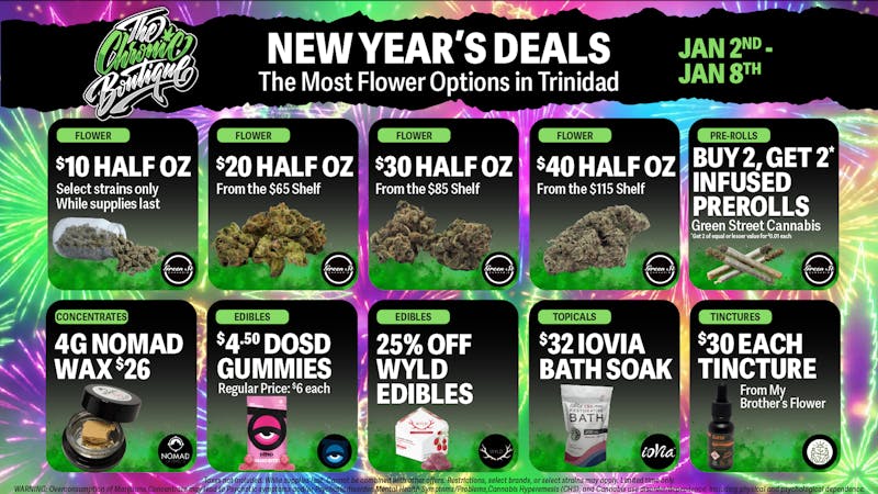 The Chronic Boutique - Trinidad 🎉 NEW YEARS $10 Half OZ, B2G2 Infused Prerolls 🌿