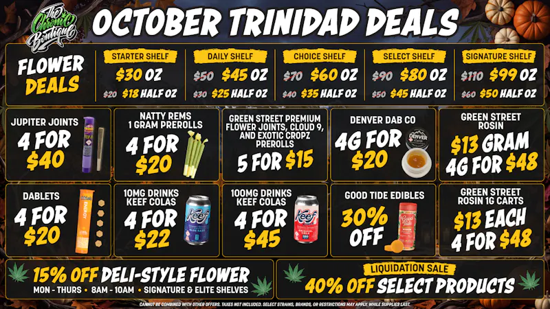 The Chronic Boutique - Trinidad 💥 $30 Select Ounce 🌿 30% Off Good Tide Edibles