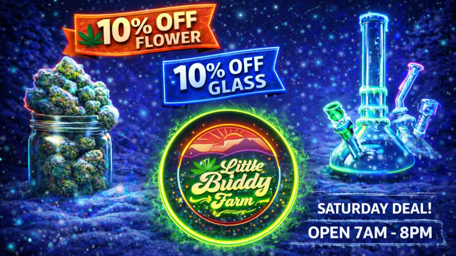 Little Buddy Farm 10% Off Flower & Glass