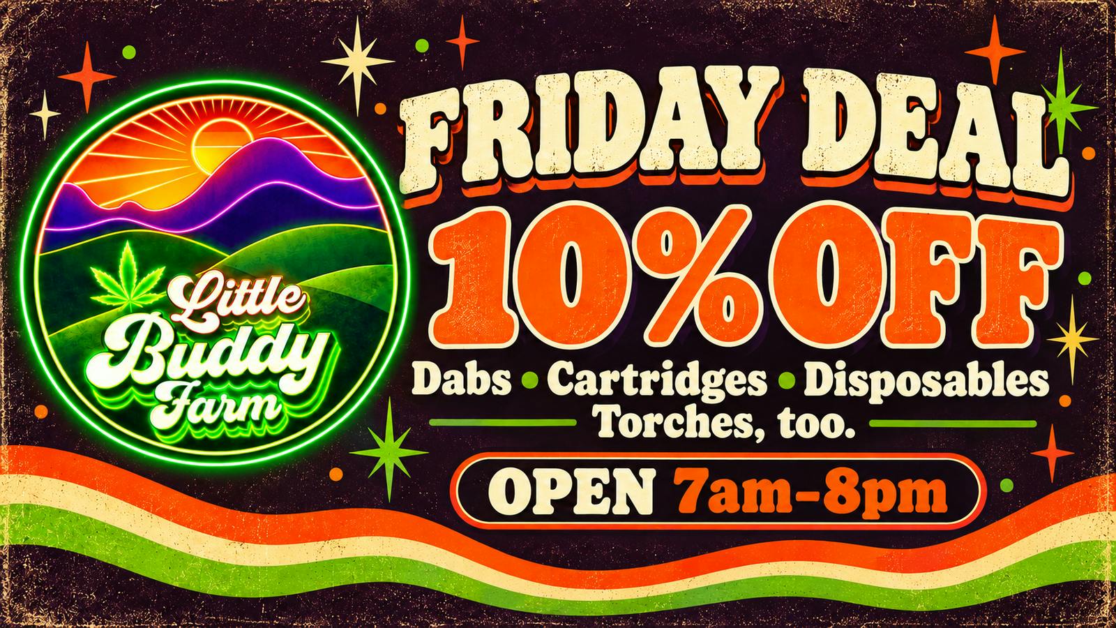 Little Buddy Farm 10% Off Dabs, Carts & Dispos