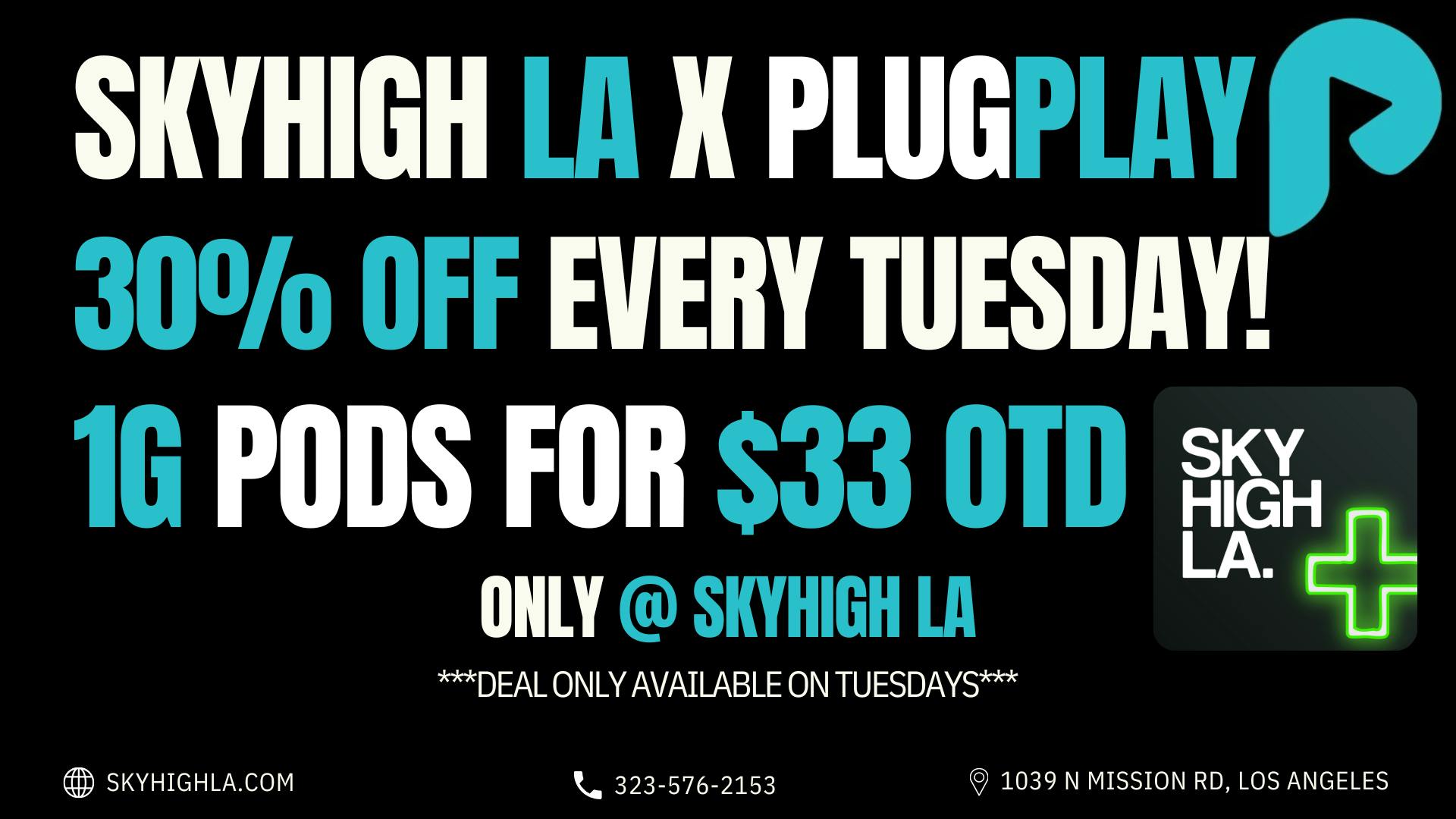 SkyhighLA 30% OFF PLUG & PLAY TUESDAYS