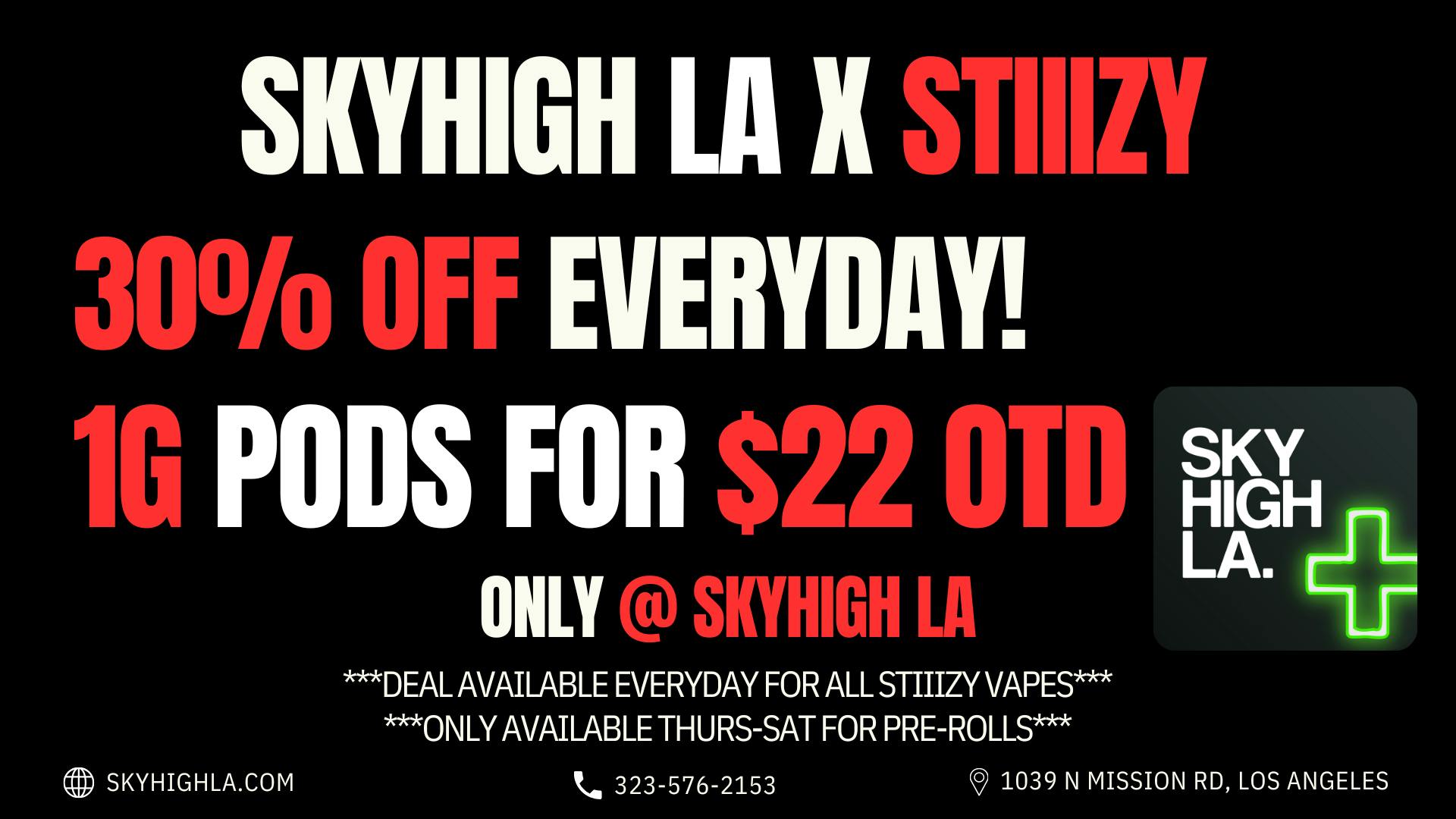 SkyhighLA 30% OFF ON ALL STIIIZY!*