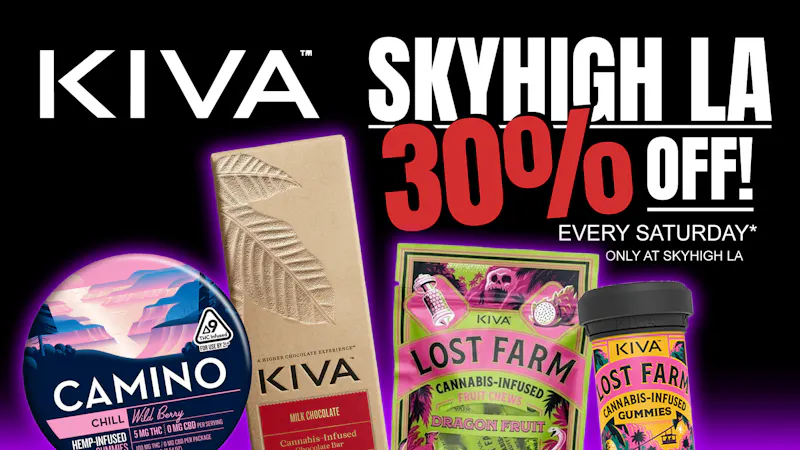 SkyhighLA 30% OFF All Kiva Products 4/18 - 4/20 @ SkyHigh LA