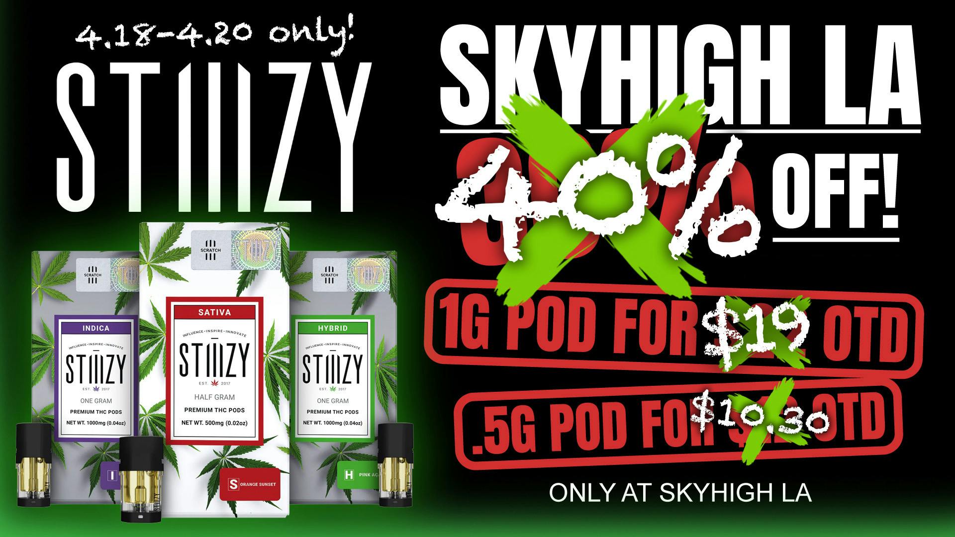 SkyhighLA 40% OFF ON ALL STIIIZY @ SKYHIGH LA!