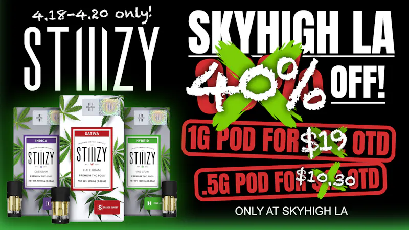 SkyhighLA 40% OFF ON ALL STIIIZY @ SKYHIGH LA!