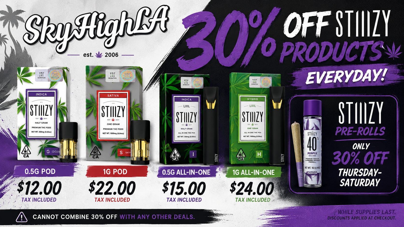 SkyhighLA 30% OFF ON ALL STIIIZY!*