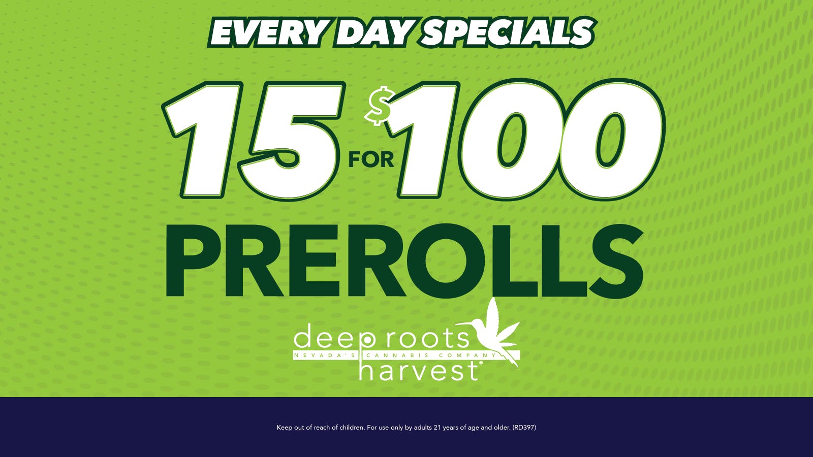 Deep Roots Harvest - West Wendover 15 FOR $100 PREROLLS!
