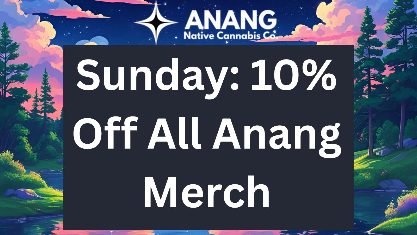 ANANG Native Cannabis Co. 10% OFF ALL ANANG MERCH