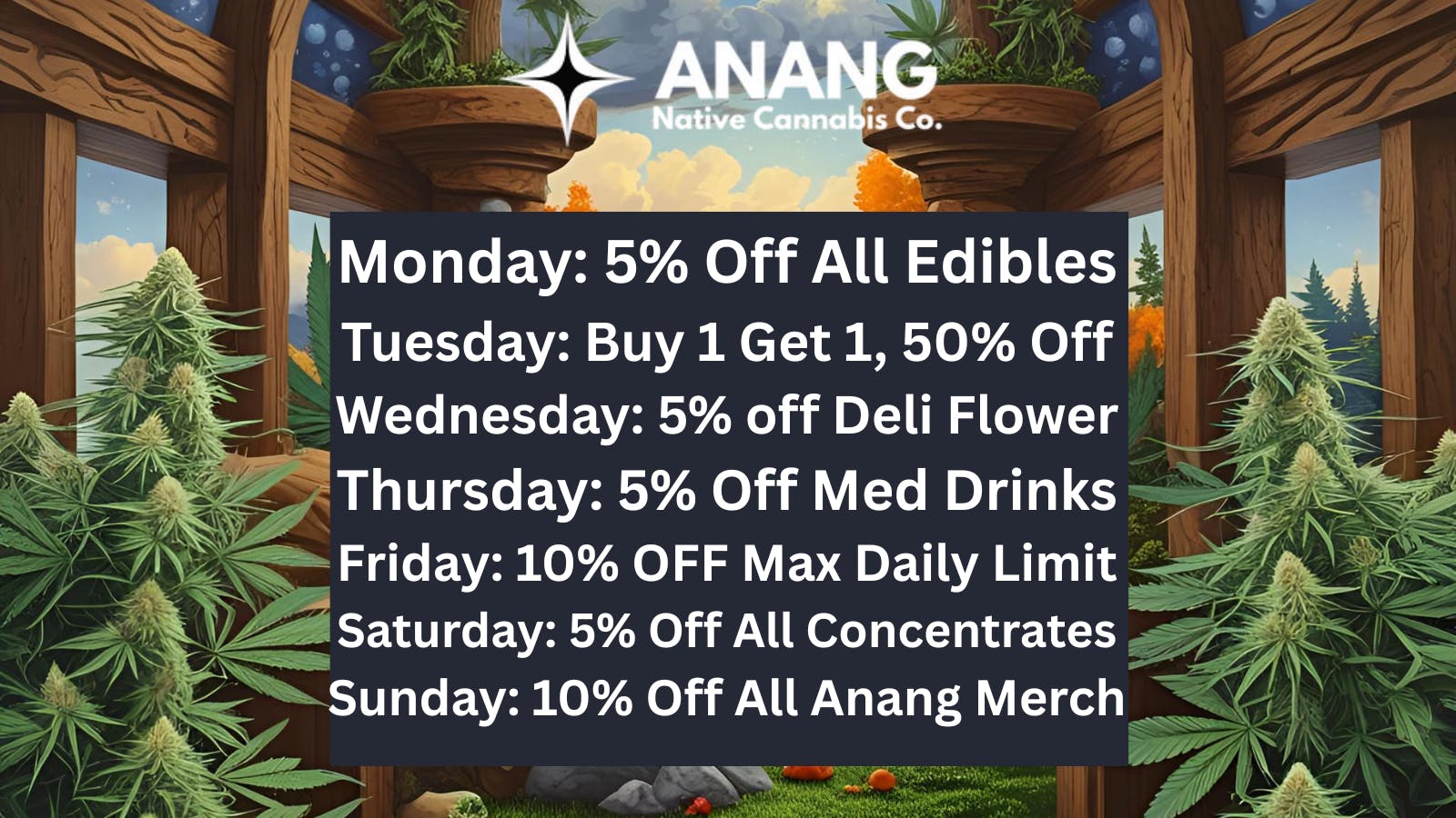 ANANG Native Cannabis Co. ANANG Cannabis Co. Daily Deals - beat the rush!
