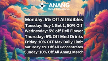 ANANG Native Cannabis Co. ANANG Cannabis Co. - Daily Deals 5% off