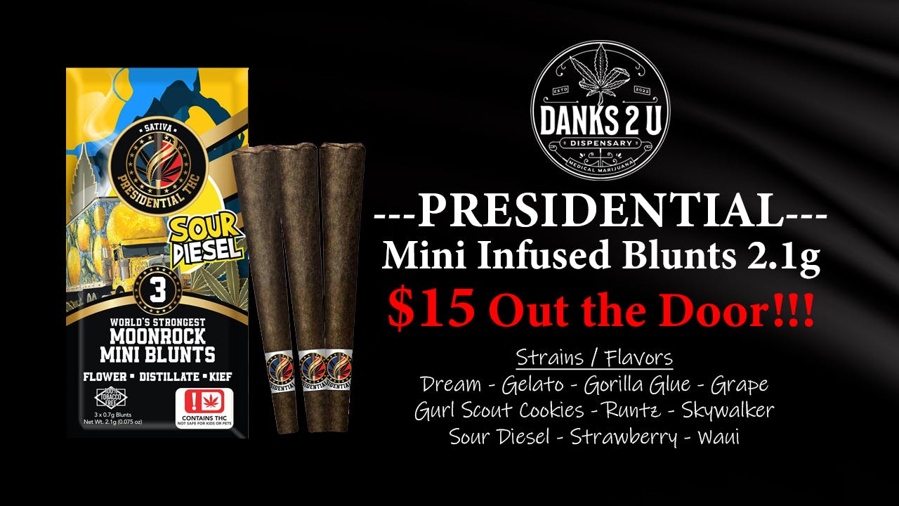 Danks 2 U Presidential Mini Blunts ($15 OTD)