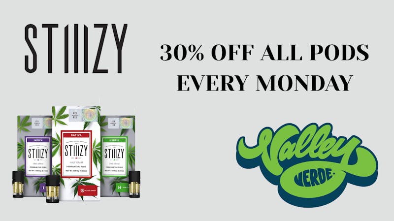 Valley Verde STIIIZY MONDAY ! 30% OFF STIIIZY EVERY MONDAY!!