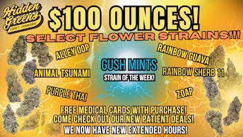 Hidden Greens - Berwick (Pickup Available) $100 OUNCES! FREE MED CARD W/PURCHASE!