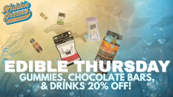Hidden Greens - South Portland Edible Thursday! 20% Off Edibles!