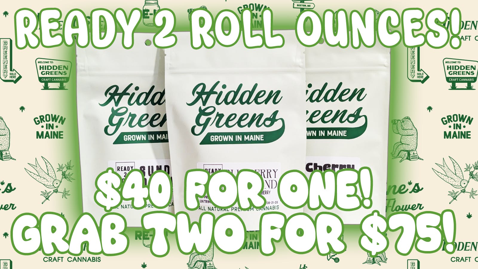 Hidden Greens - South Berwick 'Delivery Available' Ready 2 Roll Ounces! Just $40!
