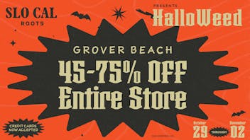 SLOCAL Roots - Grover Beach 45-75% OFF ENTIRE STORE - Happy Halloweed!