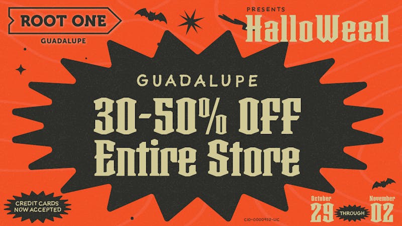 Root One - Guadalupe 30-50% OFF ENTIRE STORE - Happy Halloweed!!!