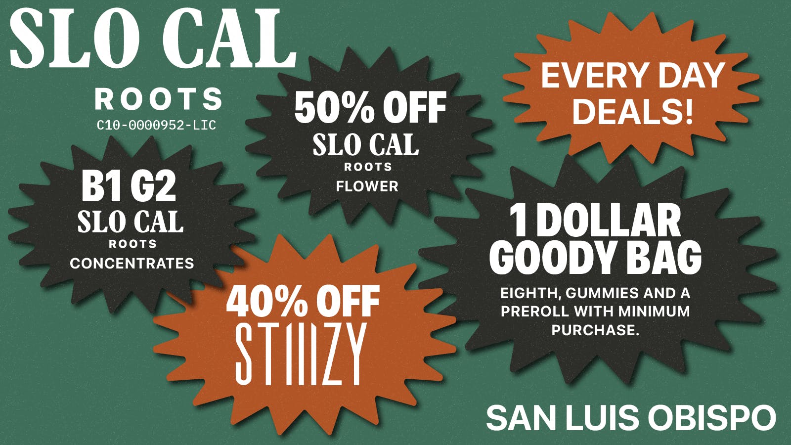 SLOCAL Roots UP TO 65% OFF, GOODY BAGS, DOLLAR 8ths + MORE!!!