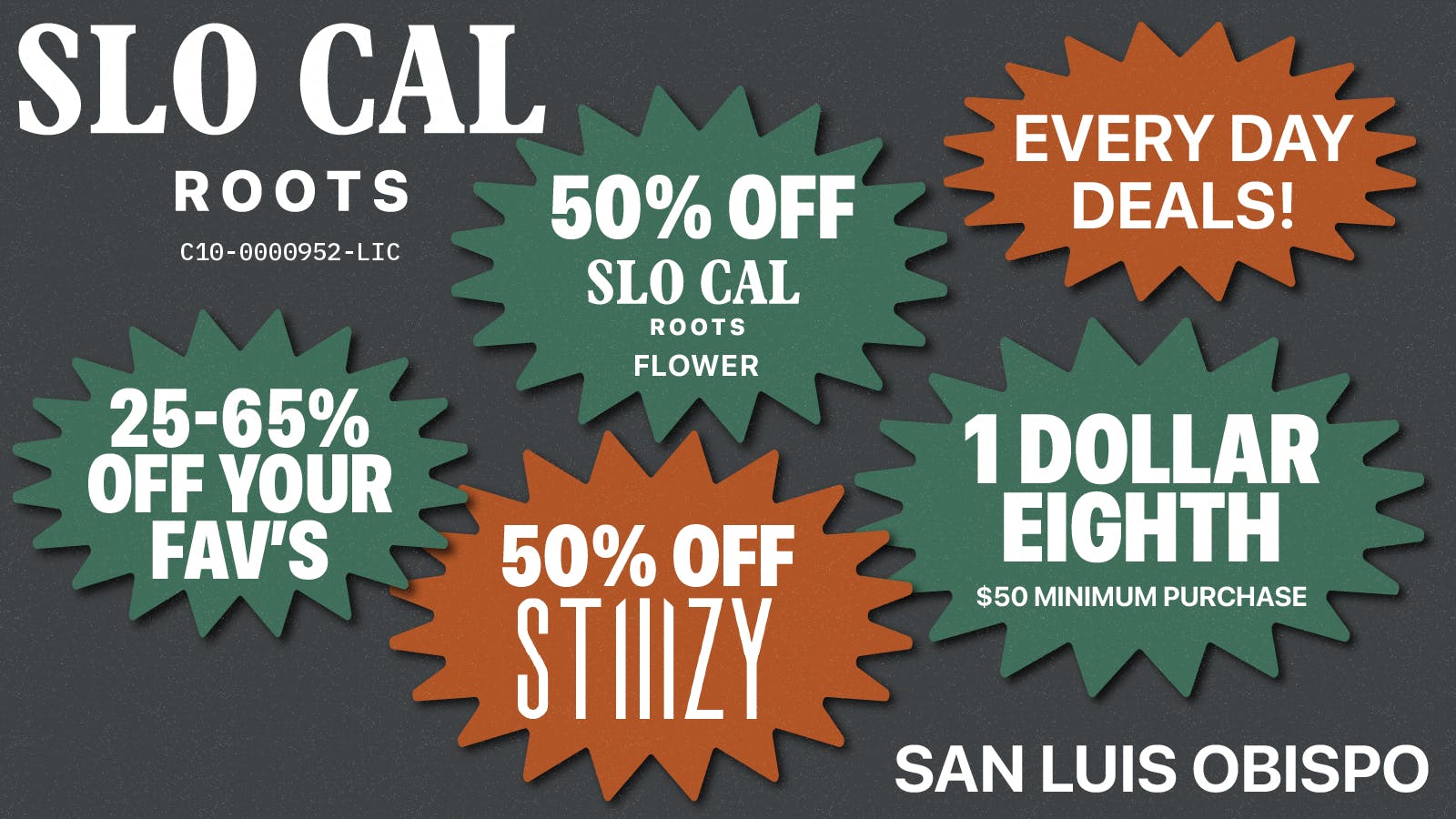 SLOCAL Roots 💚 $1 Eighths + 50% OFF Stiiizy & SCR Flower