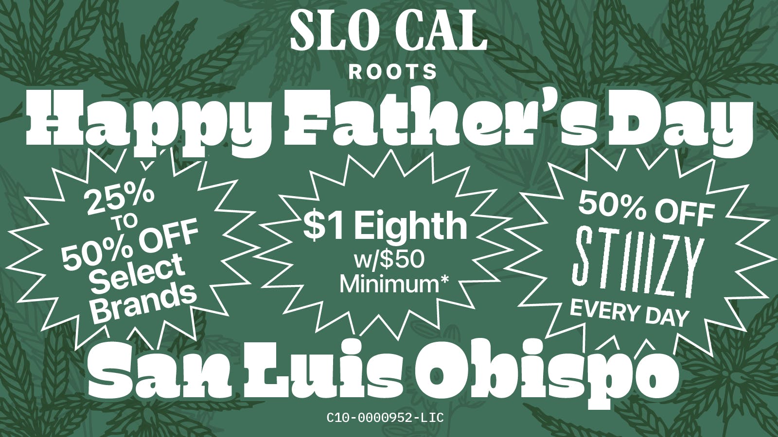 SLOCAL Roots 🍻 Happy Father's Day! $1 8ths + 50% OFF Stiiizy