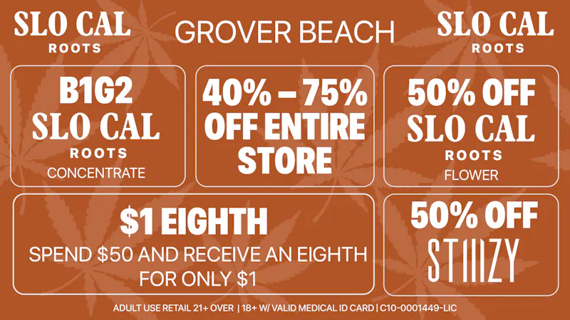 SLOCAL Roots - Grover Beach 🌿 40-75% OFF Entire Store + $1 Eighths