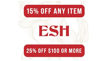 ESH 15% Storewide or 25% Off on $100+