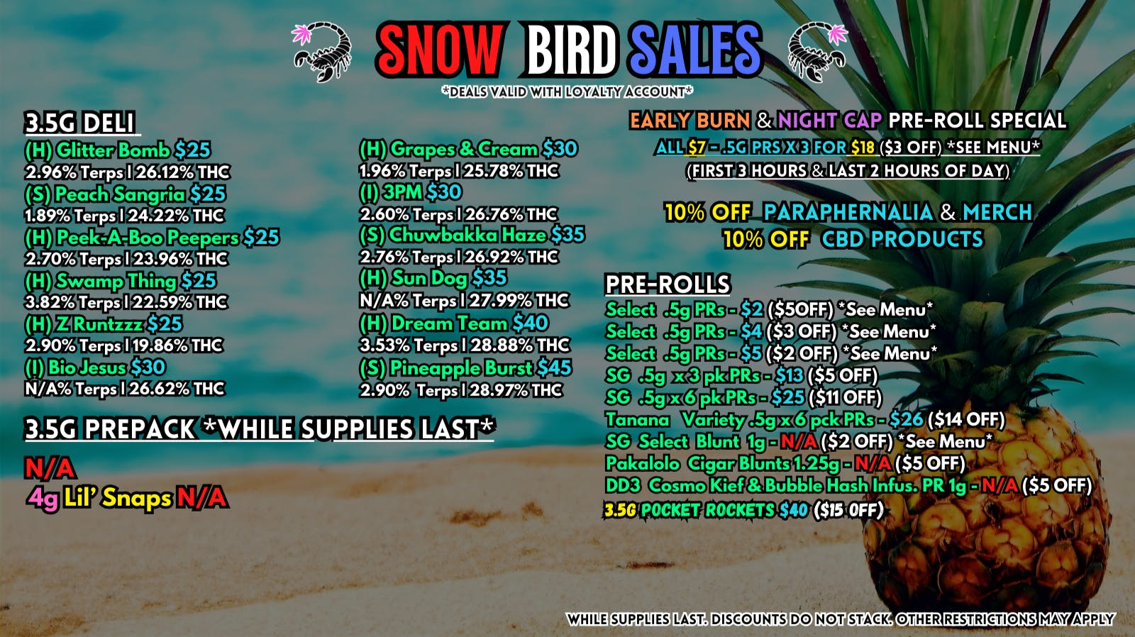 Scorpion Grass SNOW BIRD SALES- FLOWER & PRE-ROLLS!