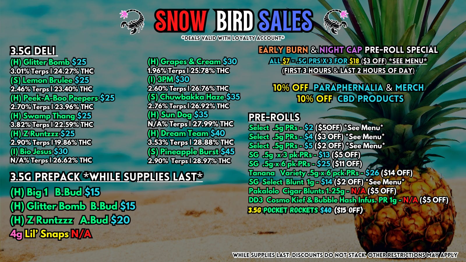 Scorpion Grass SNOW BIRD SALES- FLOWER & PRE-ROLLS!