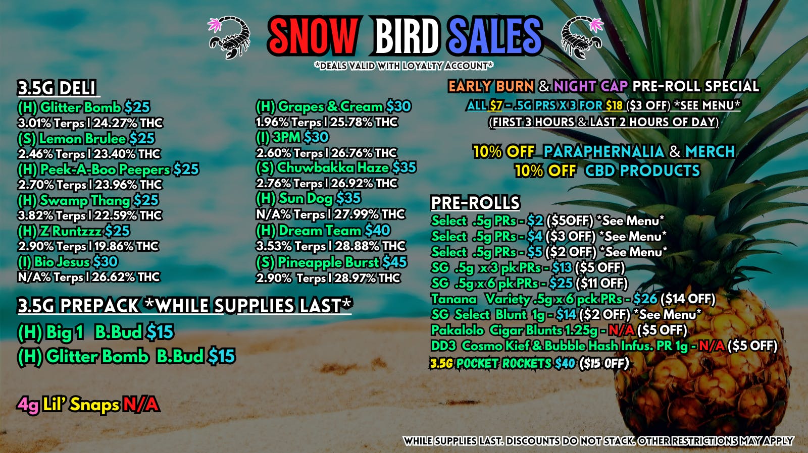 Scorpion Grass SNOW BIRD SALES- FLOWER & PRE-ROLLS!