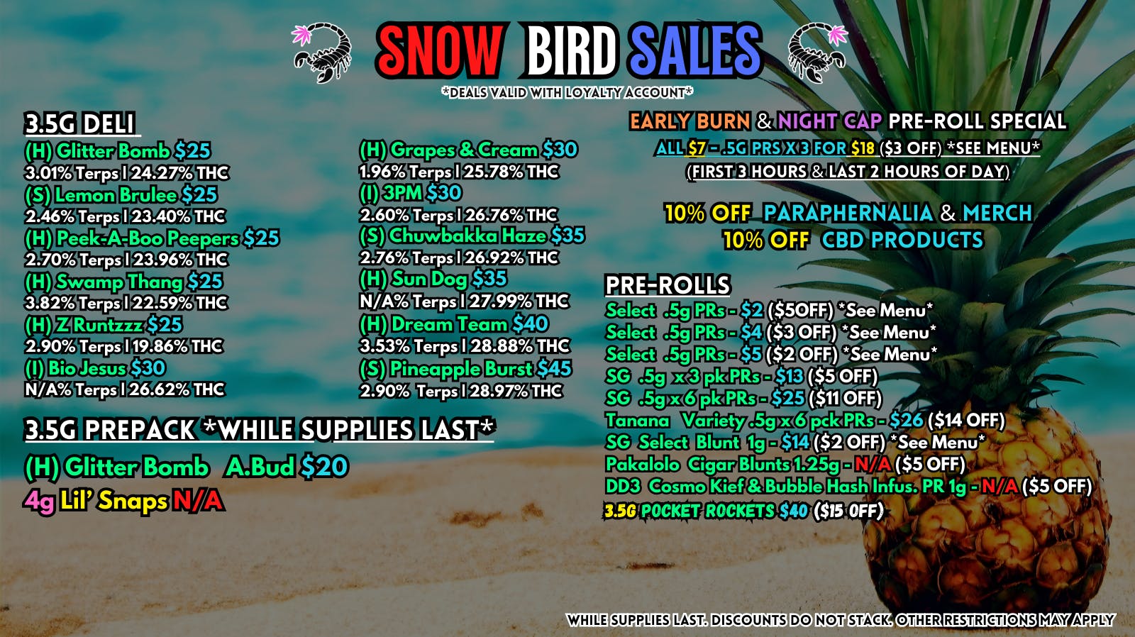 Scorpion Grass SNOW BIRD SALES- FLOWER & PRE-ROLLS!