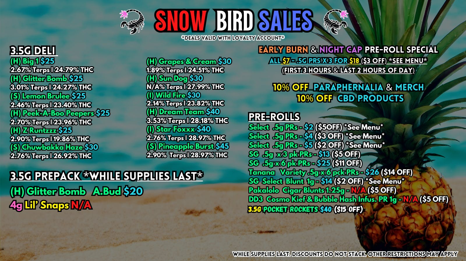 Scorpion Grass SNOW BIRD SALES- FLOWER & PRE-ROLLS!