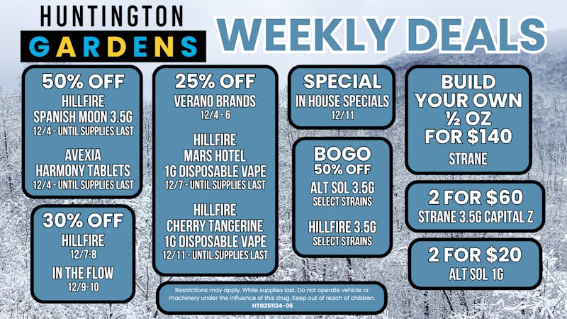 Huntington Gardens December 4th - December 11th Weekly Deals