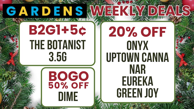 Garfield Gardens Dispensary December 18th - 25th Weekly Deals
