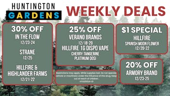 Huntington Gardens December 18th - 25th Weekly Deals
