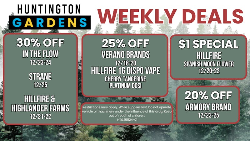Huntington Gardens December 18th - 25th Weekly Deals