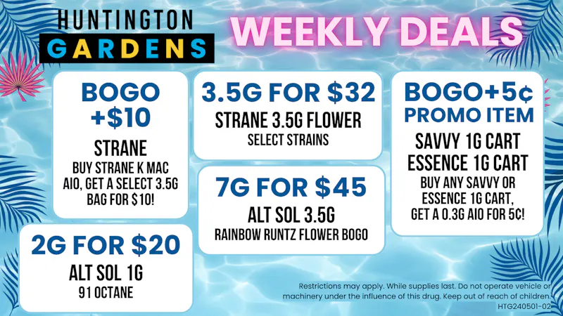Huntington Gardens Weekly Deals May 14th - 21st