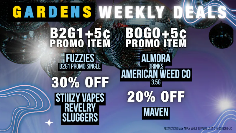 GARDENS DISPENSARY RELEAF ON VINE Weekly Deals 8/6 - 8/13