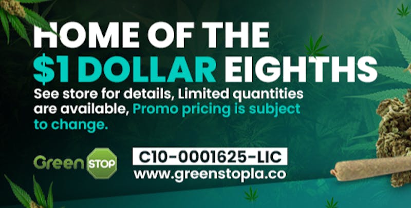 GreenSTOP Home of $1 eighth while supplies last