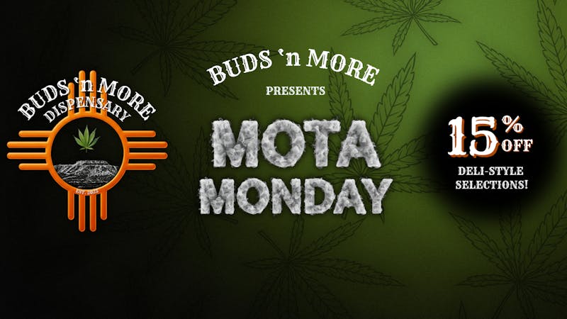 Buds N More Dispensary 🌿 MOTA MONDAY 🌿