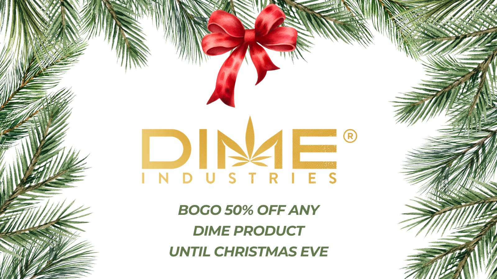 Buds N More Dispensary Holi-Dime Deal 🎄