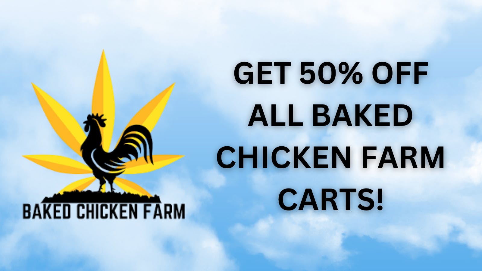 Buds N More Dispensary Baked Chicken Farm Cart Deal